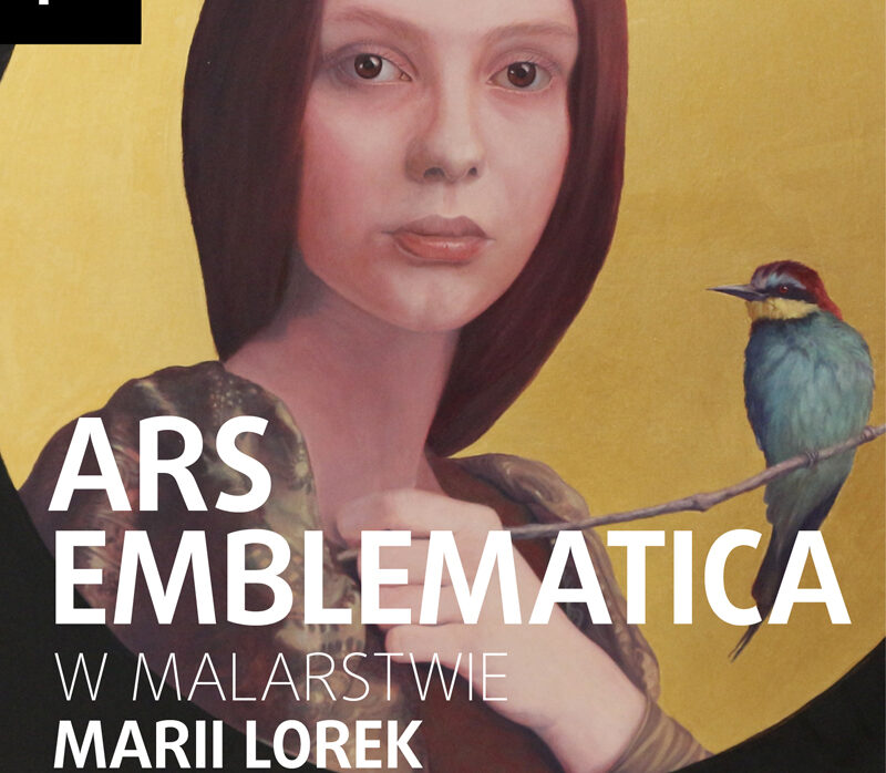 Wystawa Ars Emblematica w malarstwie Marii Lorek