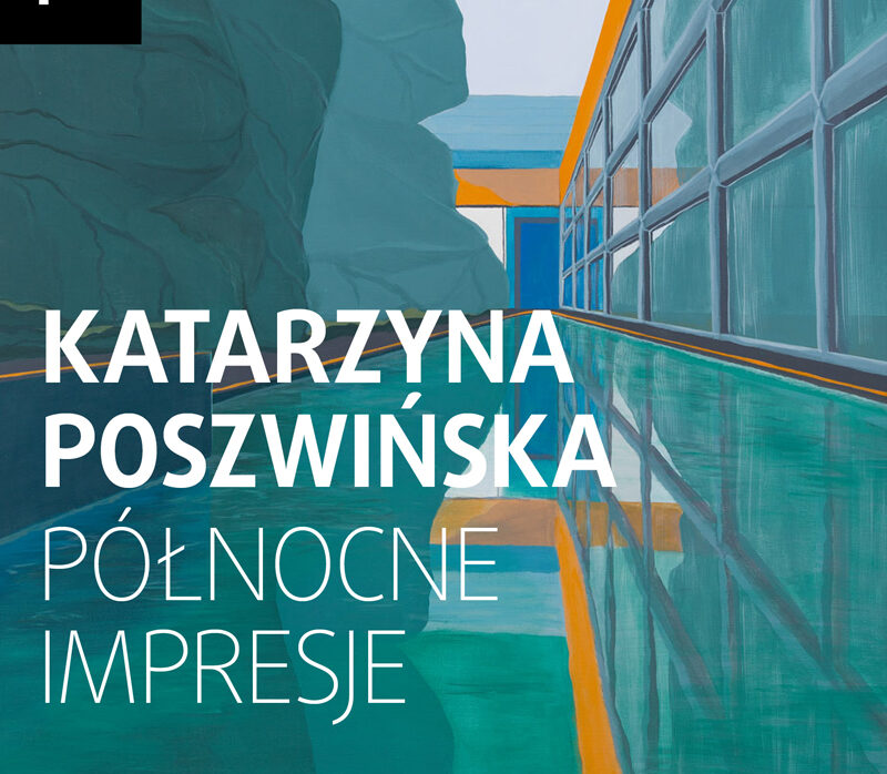 Wystawa Katarzyna Poszwińska. Północne Impresje